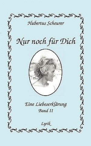 Könyv Nur noch fur dich, Band II Hubertus Scheurer