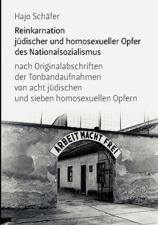 Buch Reinkarnation judischer und homosexueller Opfer des Nationalsozialismus Hajo Schäfer