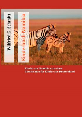 Könyv Kinderbuch Namibia Wilfried G. Schmitt