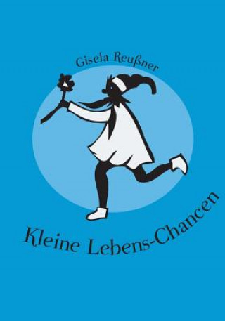 Knjiga Kleine Lebens-Chancen Gisela Reußner