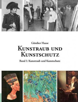 Könyv Kunstraub und Kunstschutz, Band I Günther Haase