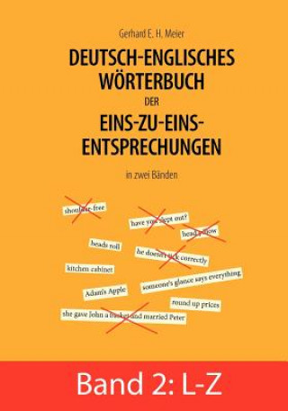 Könyv Deutsch-englisches Woerterbuch der Eins-zu-eins-Entsprechungen in zwei Banden Gerhard E. H. Meier