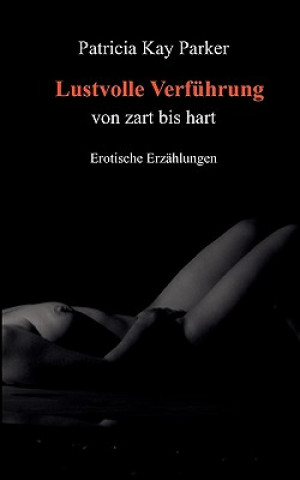 Book Lustvolle Verfuhrung Patricia Kay Parker