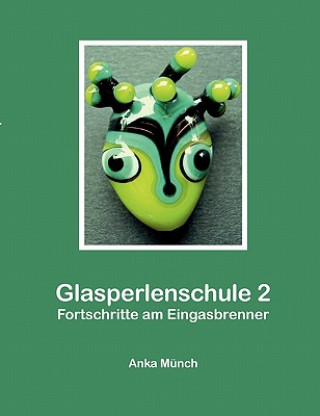 Kniha Glasperlenschule 2 Anka Münch