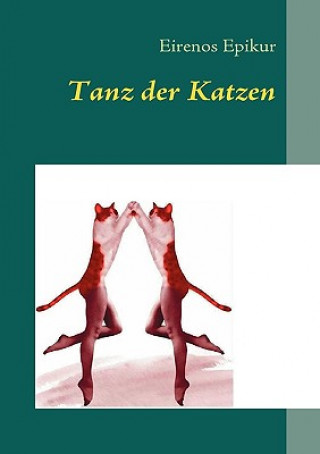 Knjiga Tanz der Katzen Eirenos Epikur