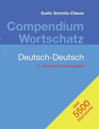 Kniha Compendium Wortschatz Deutsch-Deutsch, erweiterte Neuausgabe Guido Schmitz-Cliever