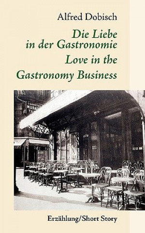 Knjiga Liebe in der Gastronomie Alfred Dobisch