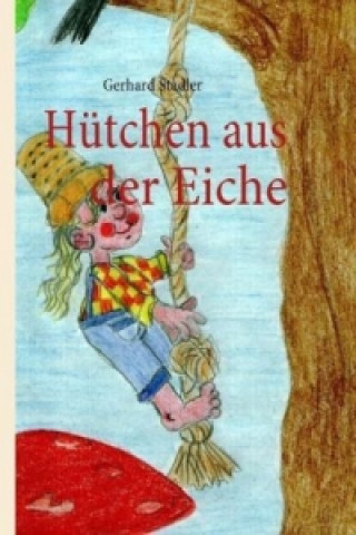 Kniha Hütchen aus der Eiche Gerhard Stadler