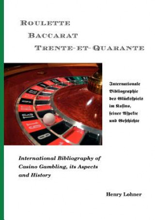 Kniha Roulette - Baccarat -Trente-et-Quarante Henry Lohner