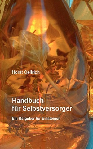 Kniha Handbuch fur Selbstversorger Horst Oellrich