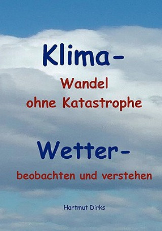 Книга Klima - Wandel statt Katastrophe Hartmut Dirks