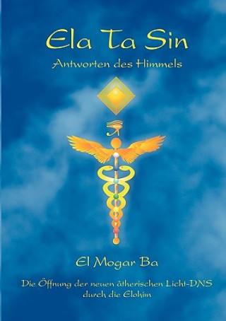 Buch Ela Ta Sin - Antworten des Himmels l Mogar Ba