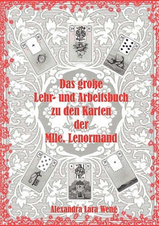 Könyv grosse Lehr- und Arbeitsbuch zu den Karten der Mlle. Lenormand Alexandra L. Weng