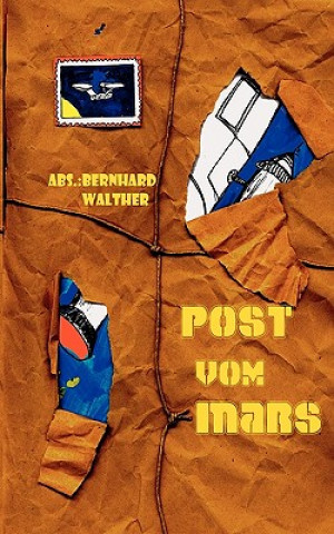 Buch Post vom Mars Bernhard Walther