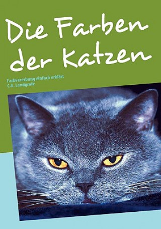 Könyv Farben der Katzen Claudia Landgrafe