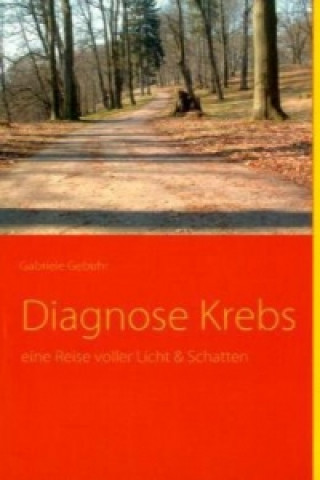 Könyv Diagnose Krebs Gabriele Gebuhr