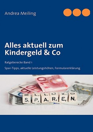 Kniha Alles aktuell zum Kindergeld & Co Andrea Meiling