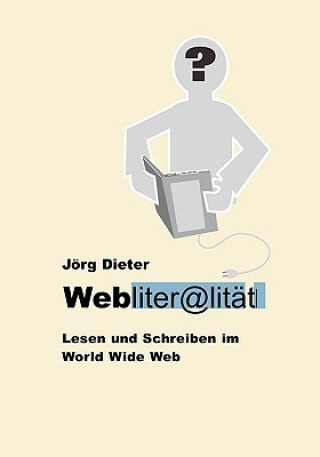 Kniha Webliteralitat Jörg Dieter