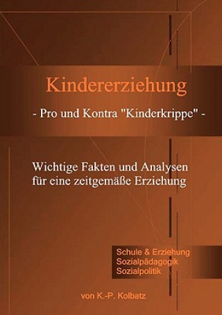 Kniha Kindererziehung - Pro und Kontra Kinderkrippe - Klaus-Peter Kolbatz