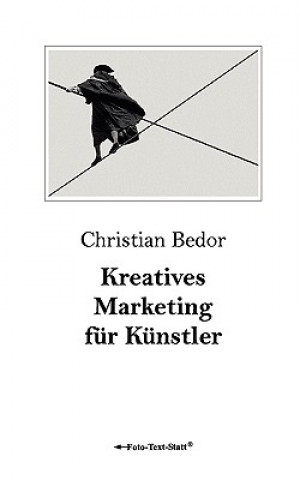 Kniha Kreatives Marketing fur Kunstler Christian Bedor