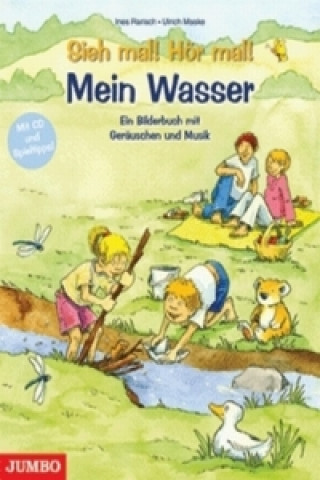 Kniha Sieh mal! Hör mal! - Mein Wasser, m. Audio-CD Ines Rarisch