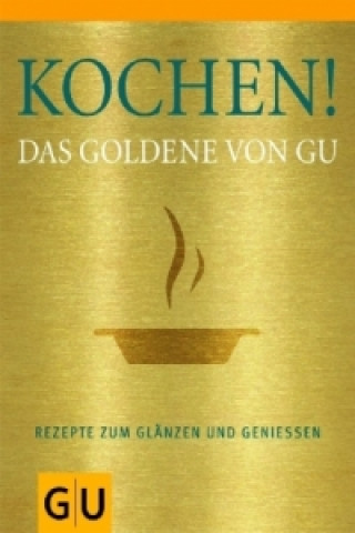 Kniha Kochen! Das Goldene von GU 