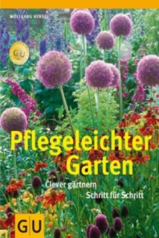 Kniha Pflegeleichter Garten Wolfgang Hensel