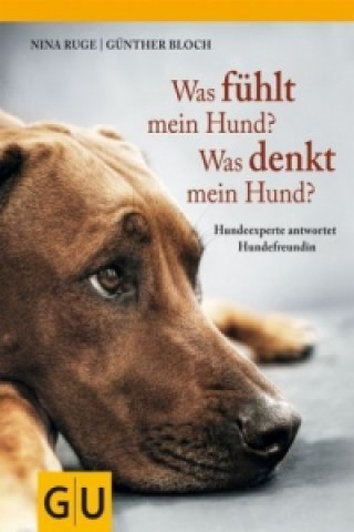 Könyv Was fühlt mein Hund? Was denkt mein Hund? Nina Ruge