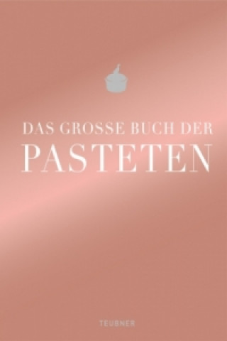 Buch Das große Buch der Pasteten Teubner