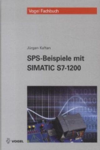 Könyv SPS-Beispiele mit Simatic S7-1200 Jürgen Kaftan