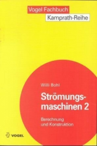 Książka Strömungsmaschinen 2 Willi Bohl