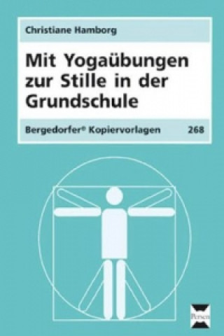 Könyv Mit Yogaübungen zur Stille in der Grundschule, m. 1 Beilage Christiane Hamborg