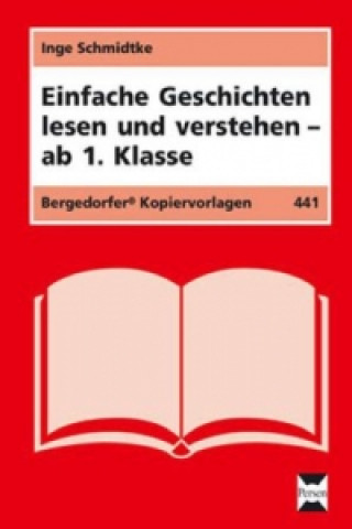 Книга Einfache Geschichten lesen und verstehen - ab 1. Klasse Inge Schmidtke