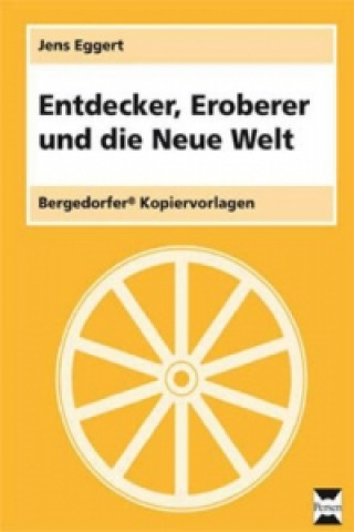 Kniha Entdecker, Eroberer und die Neue Welt, m. 1 Beilage Jens Eggert