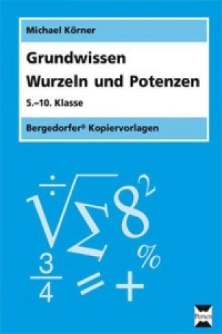 Könyv Grundwissen Wurzeln und Potenzen Michael Körner