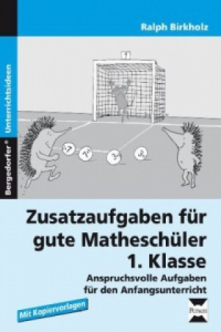 Book Zusatzaufgaben für gute Matheschüler 1. Klasse Ralph Birkholz