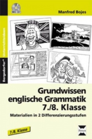 Könyv Grundwissen englische Grammatik 7./8.Klasse, m. 1 CD-ROM Manfred Bojes