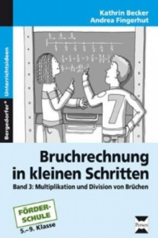 Książka Bruchrechnung in kleinen Schritten. Bd.3 Kathrin Becker