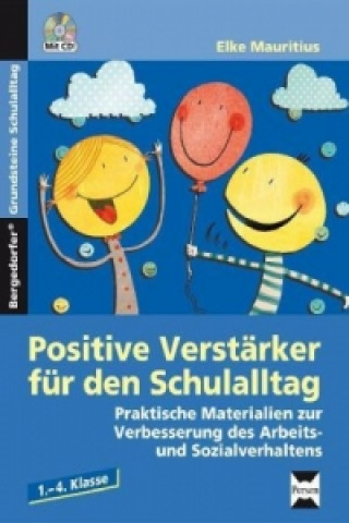 Könyv Positive Verstärker für den Schulalltag - Kl. 1-4, m. 1 CD-ROM Elke Mauritius