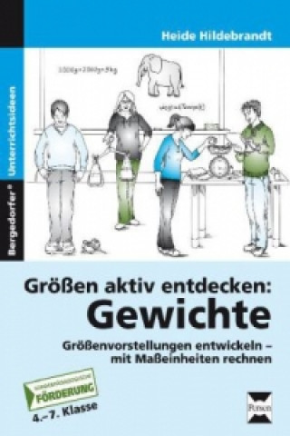 Книга Größen aktiv entdecken: Gewichte Heide Hildebrandt