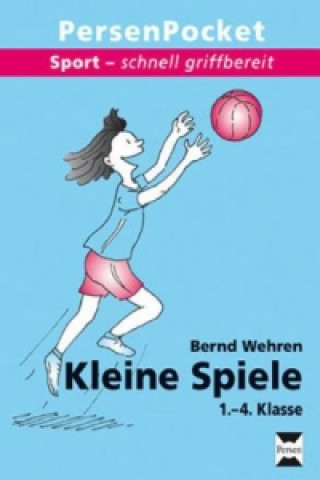 Kniha Kleine Spiele, 1.-4. Klasse Bernd Wehren