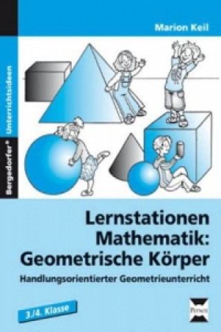 Kniha Lernstationen Mathematik: Geometrische Körper Marion Keil