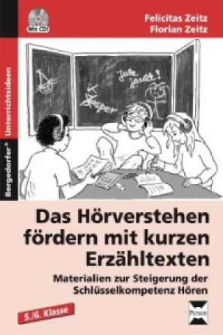 Kniha Das Hörverstehen fördern mit kurzen Erzähltexten, m. 1 CD-ROM Felicitas Zeitz