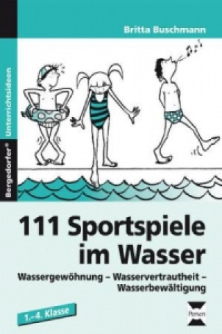 Książka 111 Sportspiele im Wasser Britta Buschmann