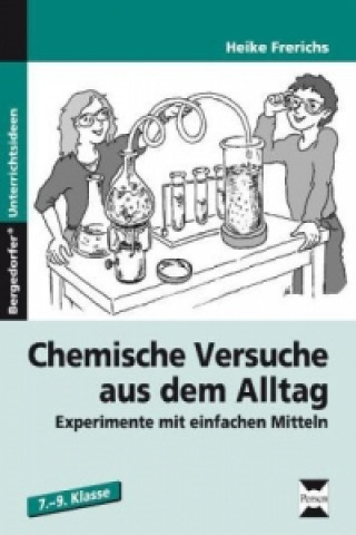 Kniha Chemische Versuche aus dem Alltag Heike Frerichs