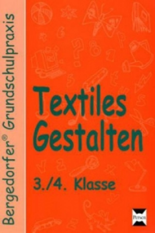 Könyv Textiles Gestalten, 3. /4. Klasse Ursel Imhof