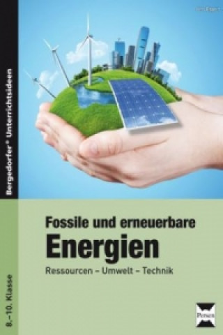 Könyv Fossile und erneuerbare Energien Jens Eggert