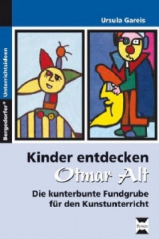 Kniha Kinder entdecken Otmar Alt Ursula Gareis