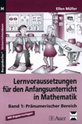 Carte Lernvoraussetzungen für den Anfangsunterricht in Mathematik. Bd.1 Ellen Müller