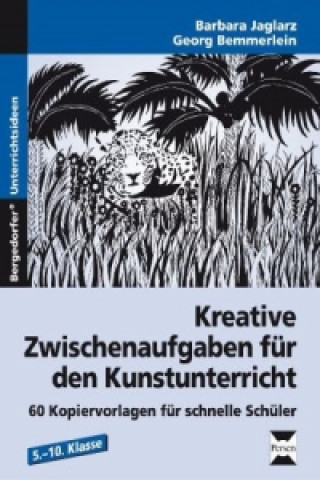 Könyv Kreative Zwischenaufgaben für den Kunstunterricht Barbara Jaglarz